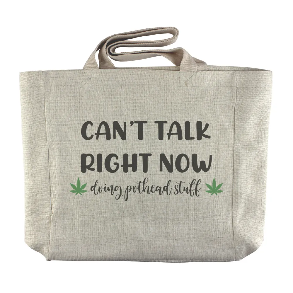 Can't Talk, Doing Pot Head Stuff | 420 Stoner Themed Reusable  Grocery Tote