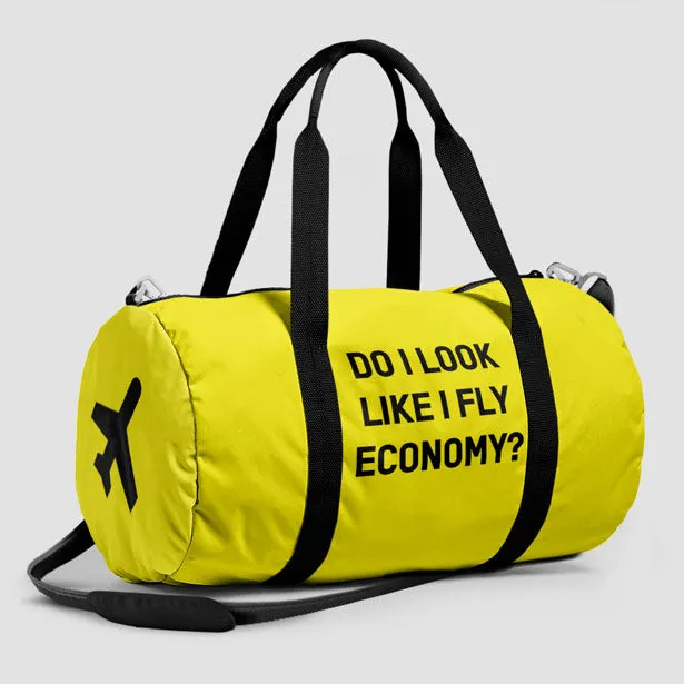 Do I Look Like I Fly Economy? - Duffle Bag