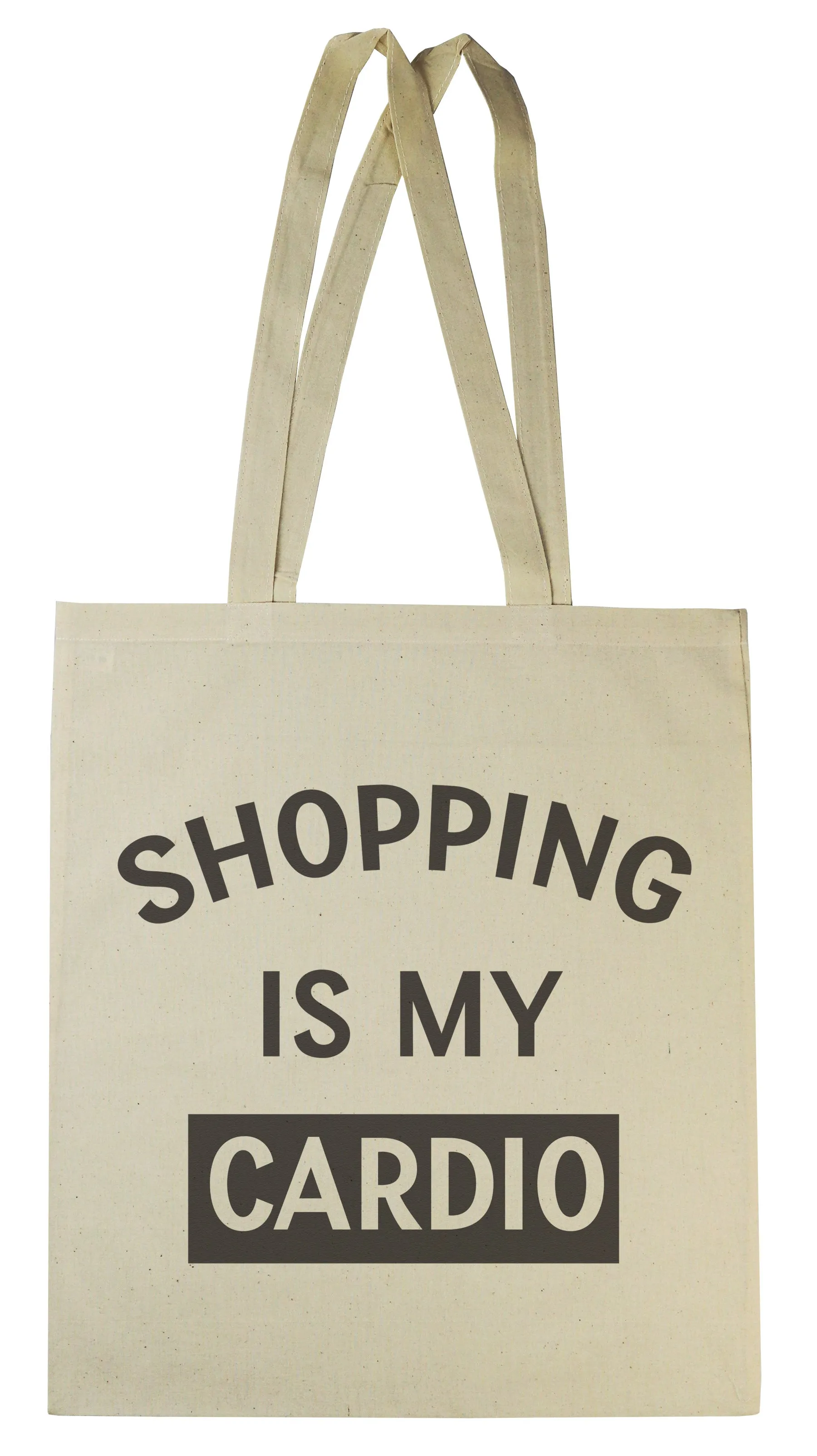 Shopping Is My Cardio - Canvas Tote Shopping Bag